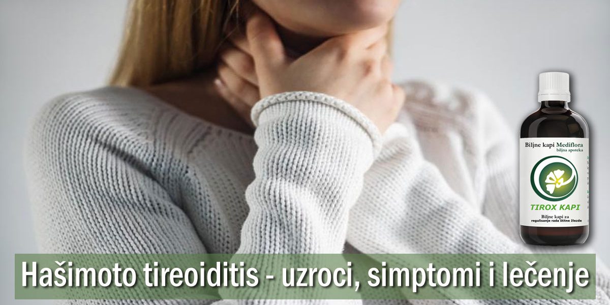 Ha Imoto Tireoiditis Uzroci Simptomi I Le Enje Mediflora The