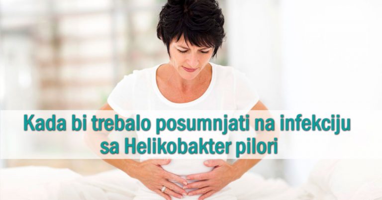 Kada-bi-trebalo-posumnjati-na-infekciju-sa-Helikobakter-pilori Helikobakter pilori