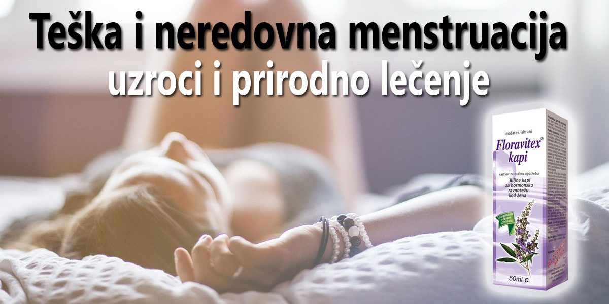 Teška i neredovna menstruacija - uzroci i prirodno lečenje