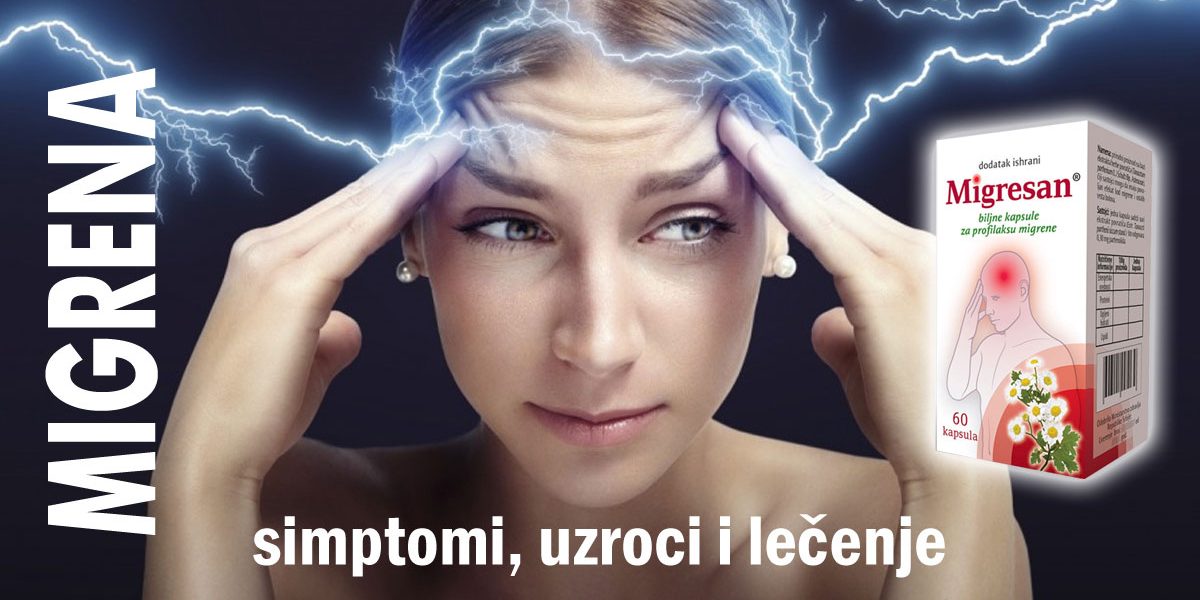 Migrena—simptomi,-uzroci-i-lecenje Migrena - simptomi, uzroci i lečenje