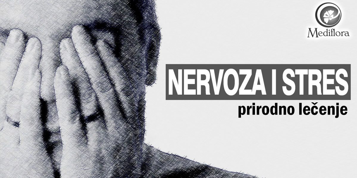 Nervoza i stres prirodno lečenje