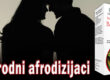 Prirodni afrodizijaci – Biljke za potenciju