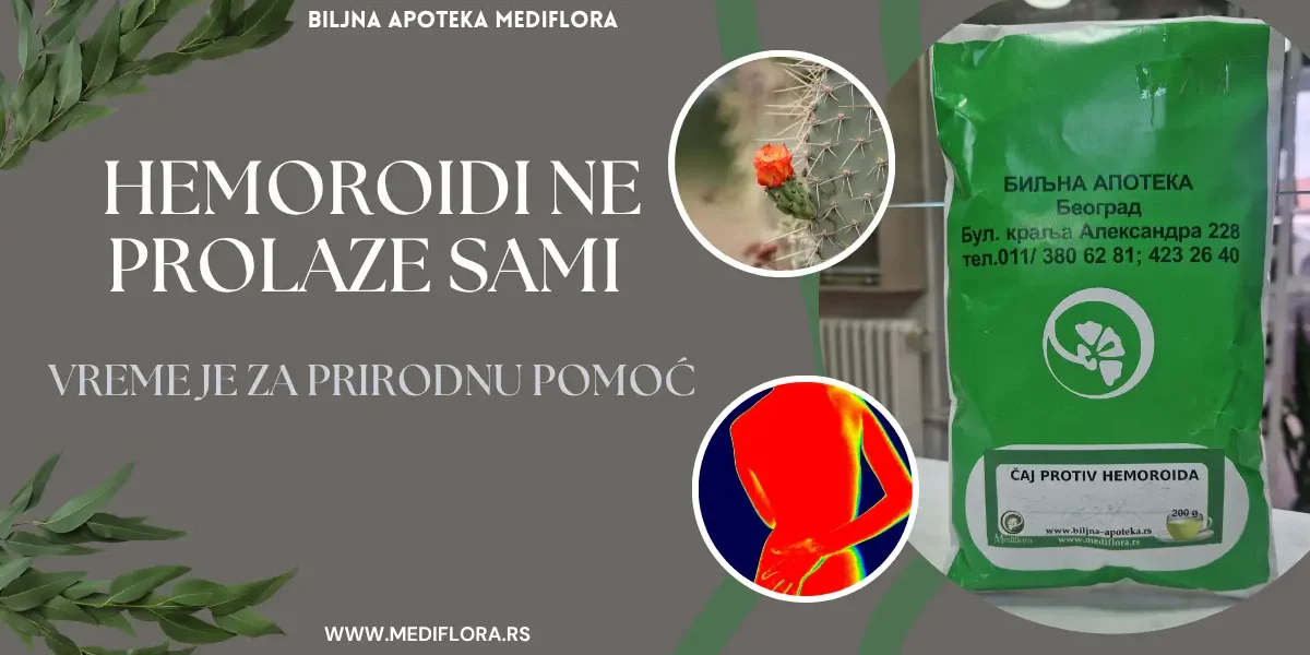 Hemoroidi - Prirodna pomoć i olakšanje uz Čaj protiv hemoroida