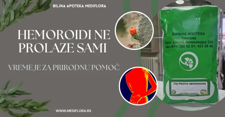 Hemoroidi ne prolaze sami – vreme je za prirodnu pomoć Hemoroidi - Prirodna pomoć i olakšanje uz Čaj protiv hemoroida